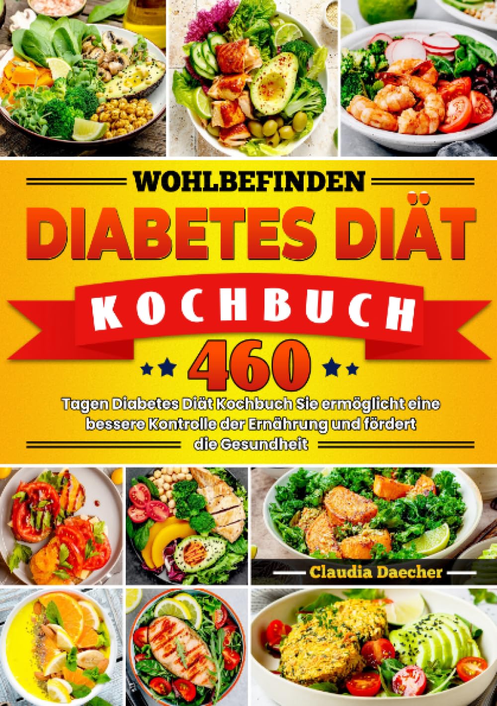 Wohlbefinden Diabetes Diät Kochbuch: 460 Tagen Diabetes Diät Kochbuch Sie ermöglicht eine bessere Kontrolle der Ernährung und fördert die Gesundheit Leisure, Home & Garden