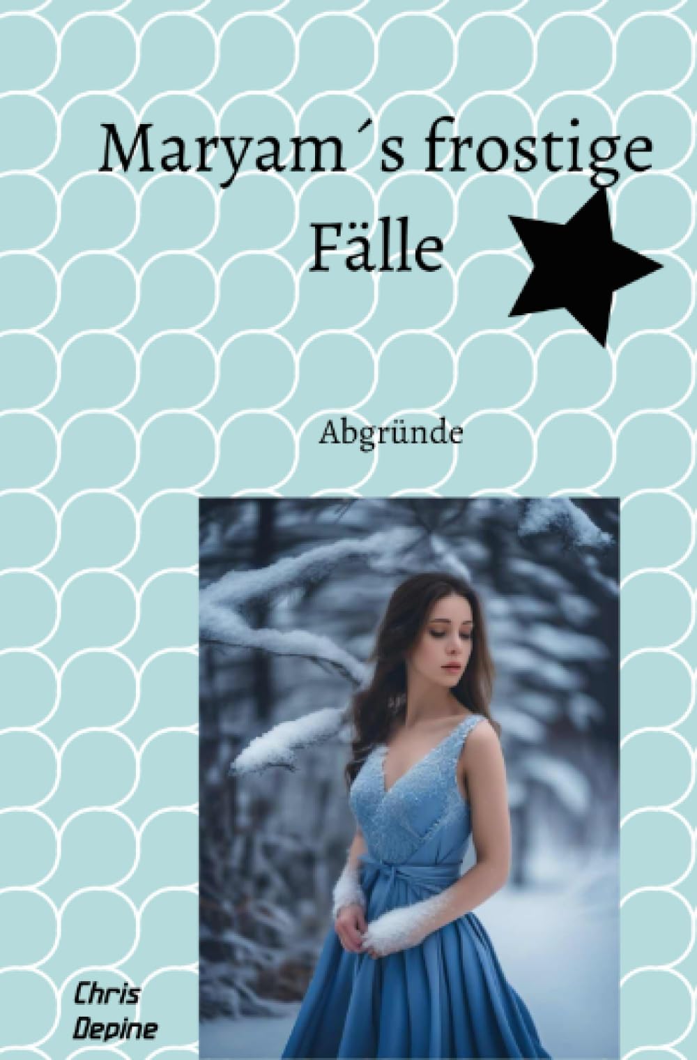Maryam´s frostige Fälle: Abgründe (Krimi) Drama