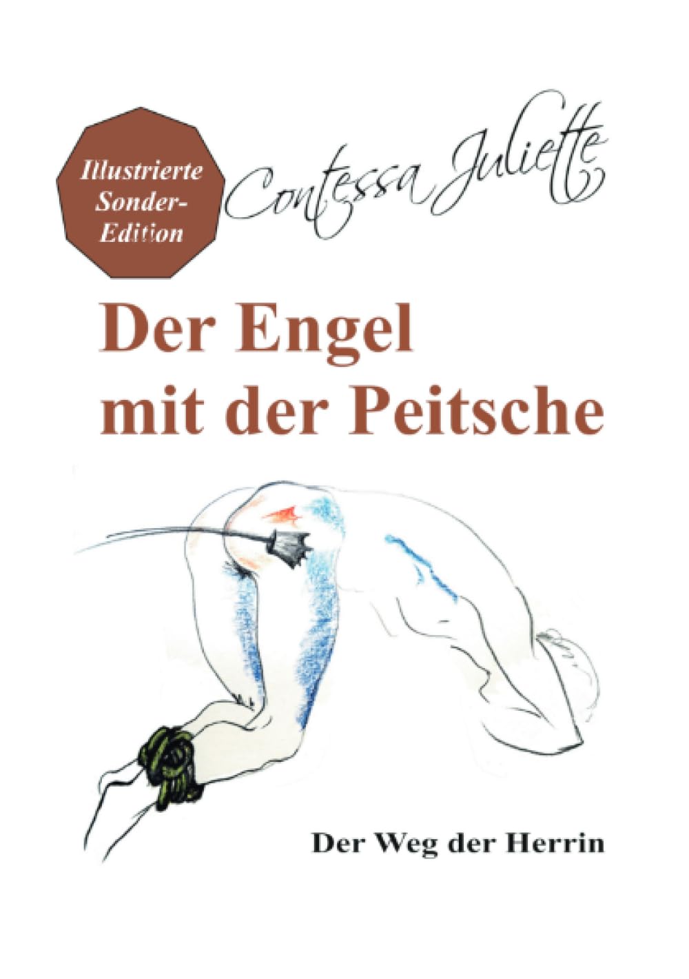Der Engel mit der Peitsche: Der Weg der Herrin - Fotoillustrierte Sonderedition: Der Weg der Herrin - Illustrierte Sonderedition Personalities