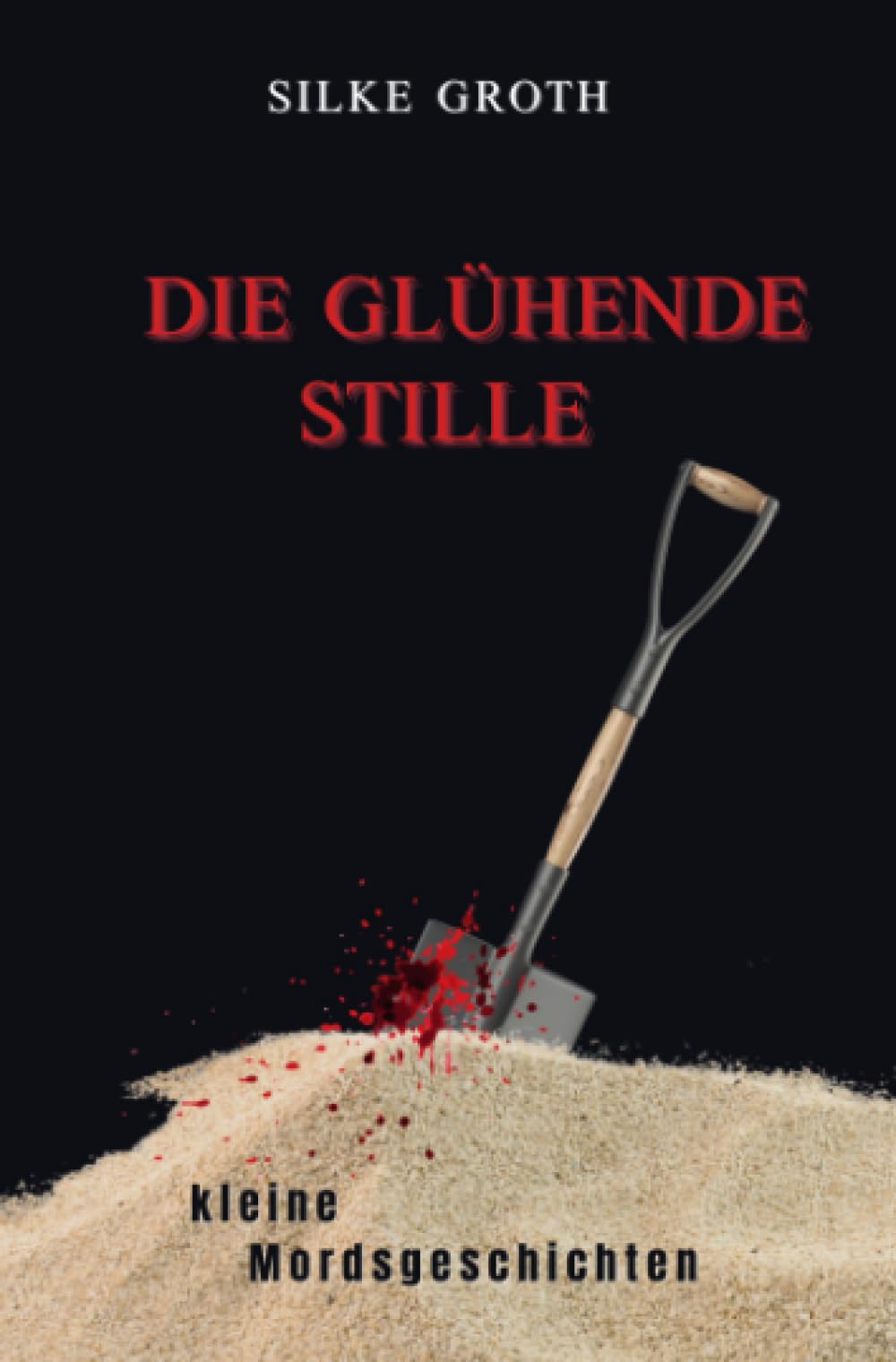 Die glühende Stille: kleine Mordsgeschichten Contemporary literature