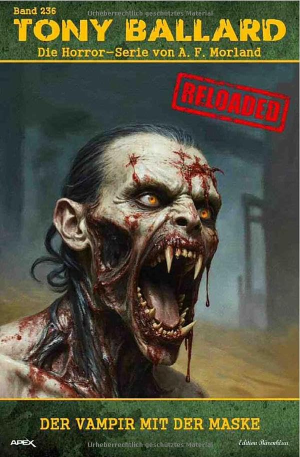 Tony Ballard - Reloaded, Band 236: Der Vampir mit der Maske: Die große Horror-Serie! Action & Adventure