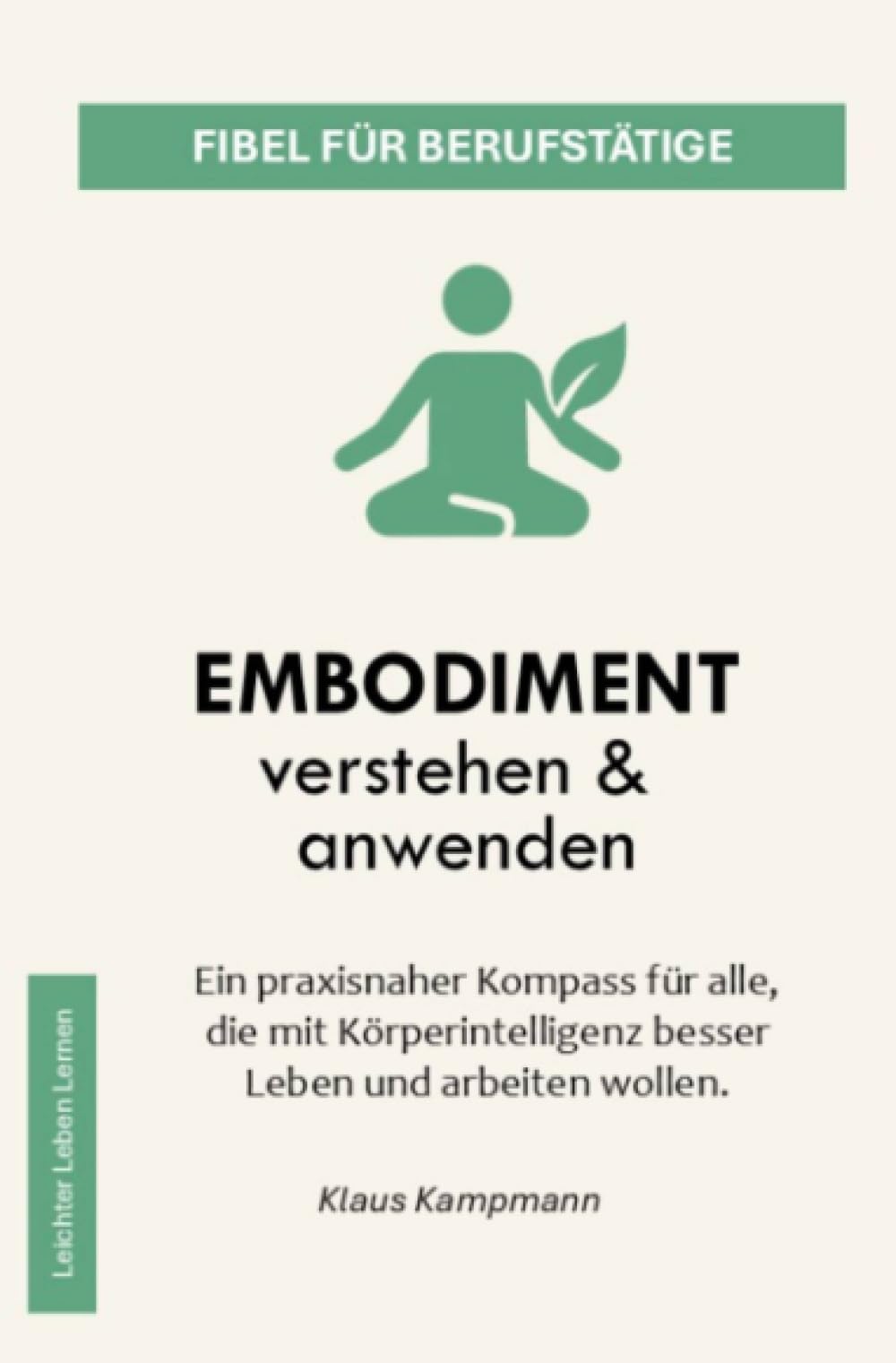 Embodiment verstehen & anwenden: Fibel für Berufstätige (Leichter Leben Lernen Fibel Reihe) Health, Nutrition & Fitness