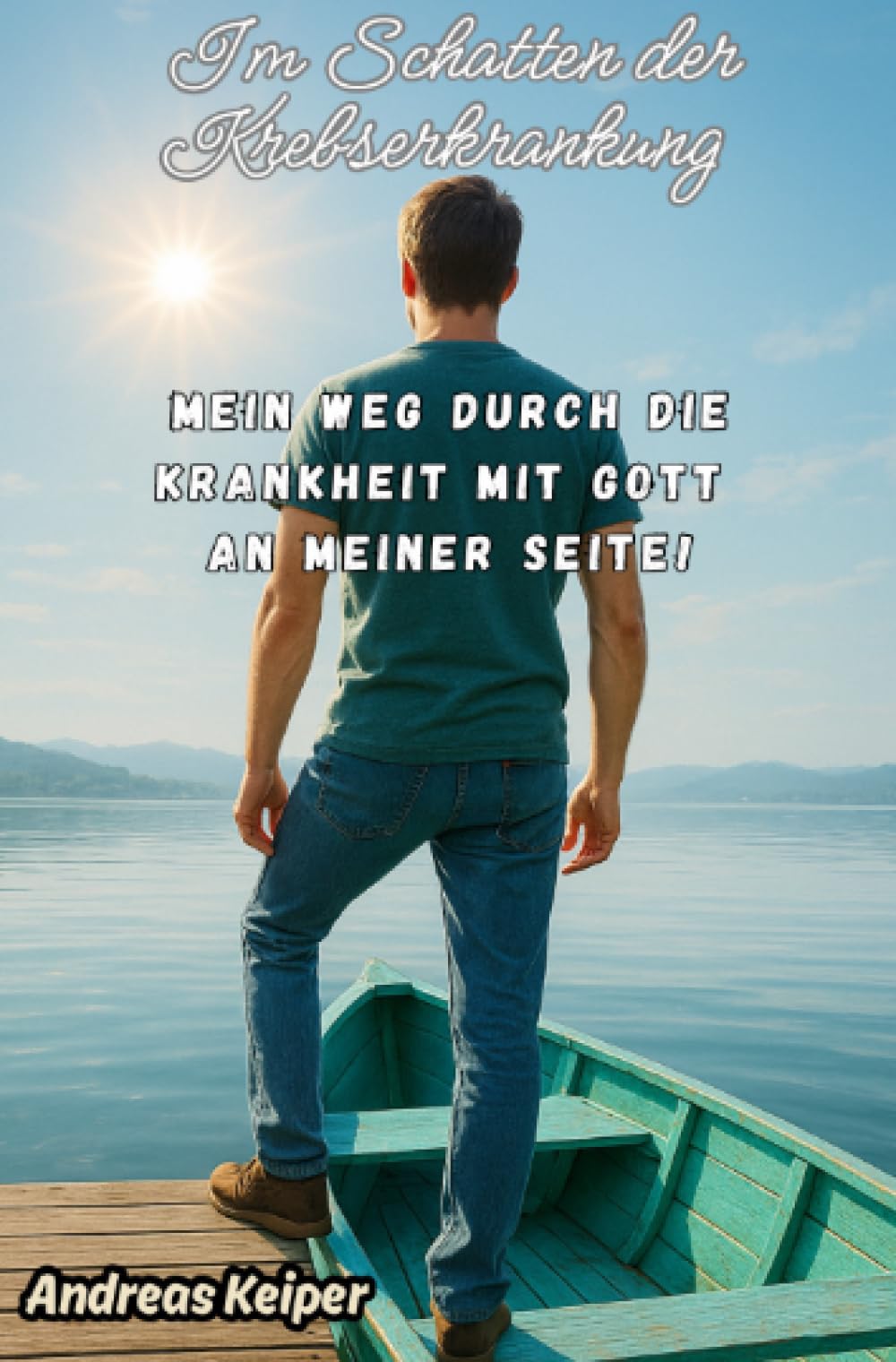 Im Schatten der Krebserkrankung: Mein Weg durch die Krebserkrankung mit Gott an meiner Seite Religion & Esotericism
