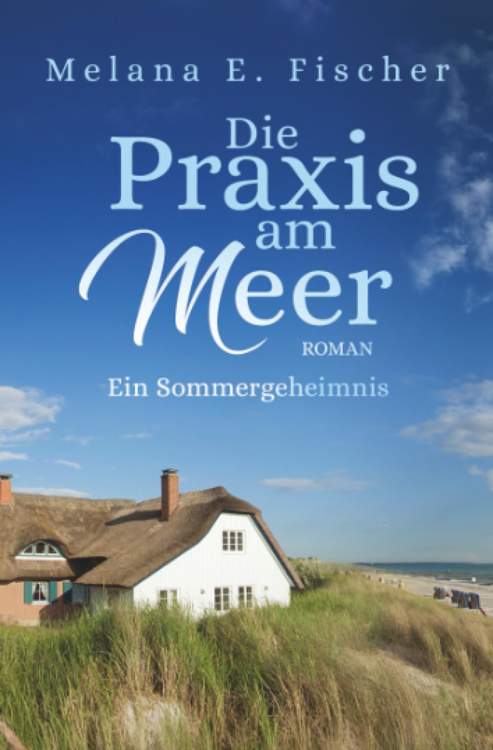 Die Praxis am Meer - Ein Sommergeheimnis: DE (Praxis–am–Meer–Reihe) Contemporary literature