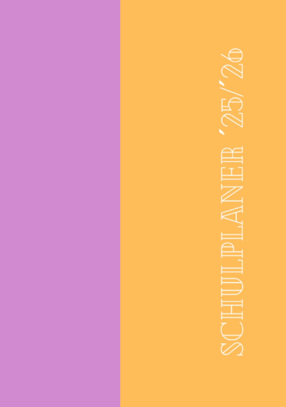 Dein_Schulplaner_2025/2026: Dein Planer für´s neue Schuljahr; lila/orange Learning & Reference