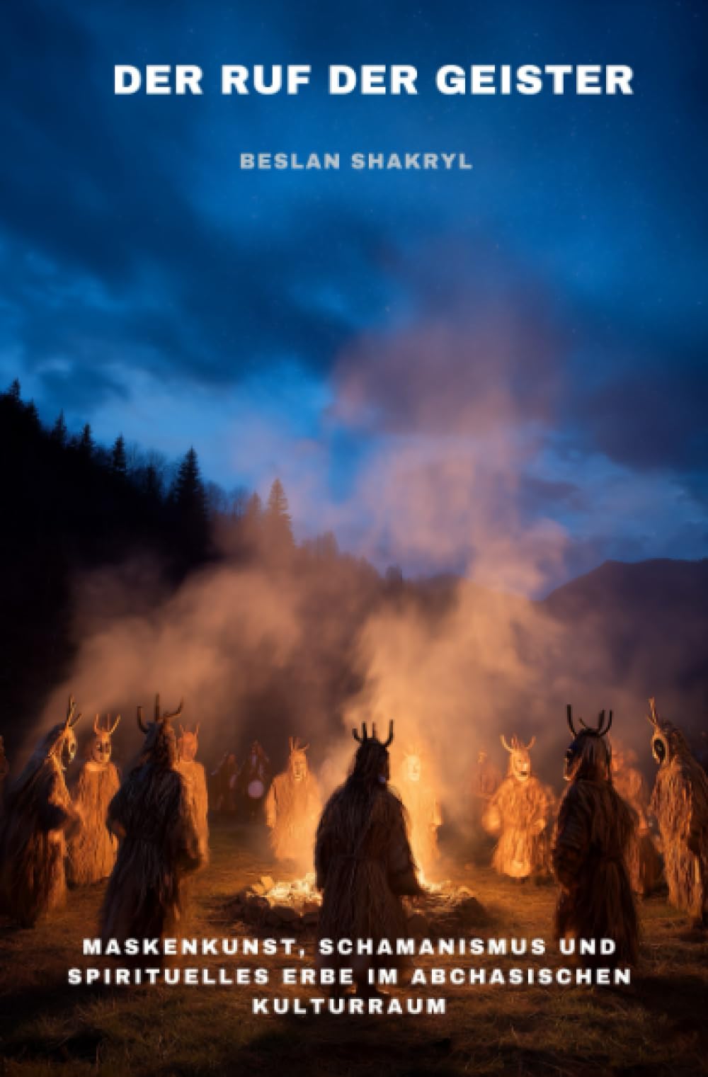 Der Ruf der Geister: Maskenkunst, Schamanismus und spirituelles Erbe im abchasischen Kulturraum Politics & History