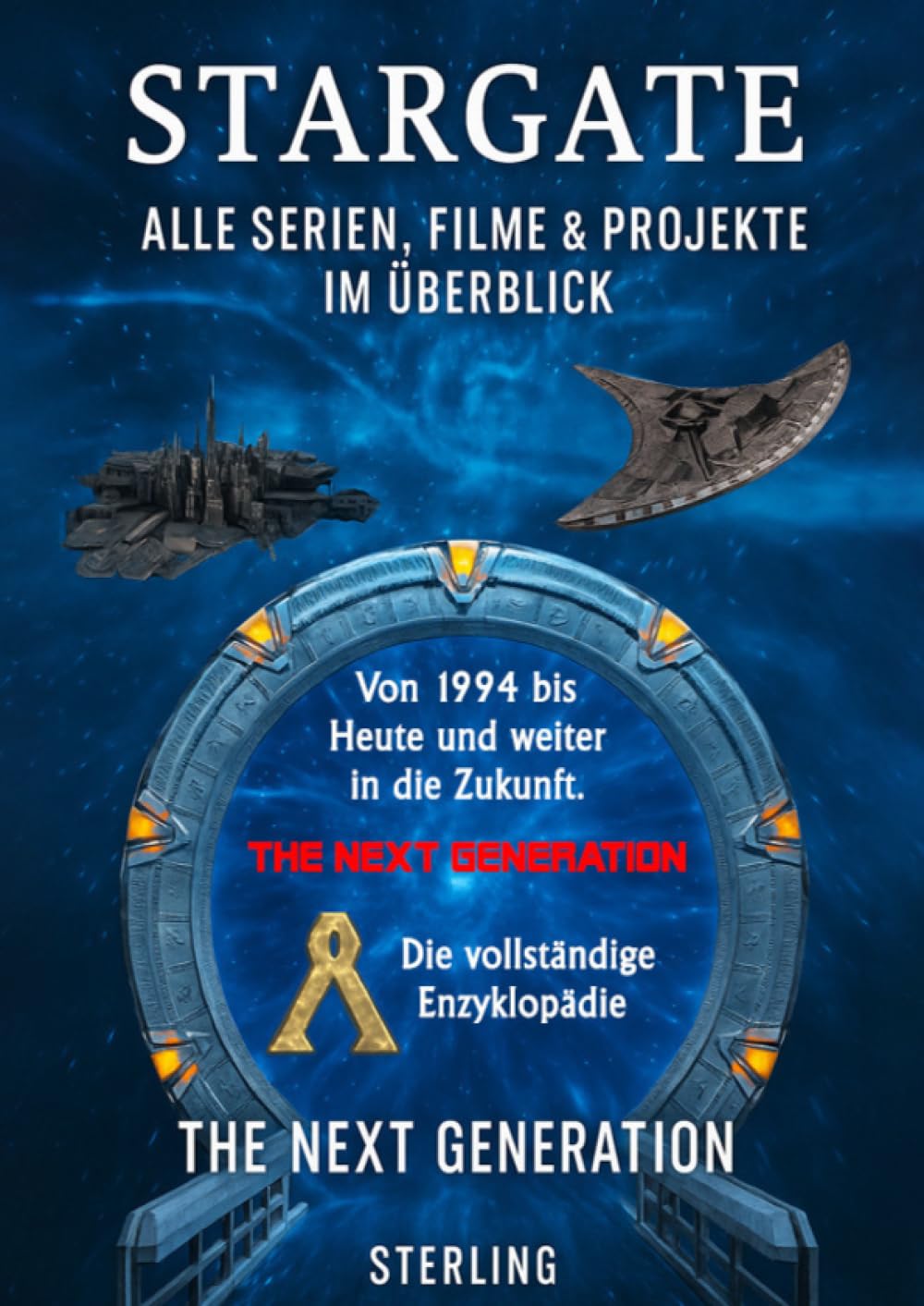 Stargate I Alle Serien, Filme & Projekte im Überblick I The Next Generation: Das ultimative Handbuch für Fans, Neulinge und alle, die Stargate neu entdecken wollen General education