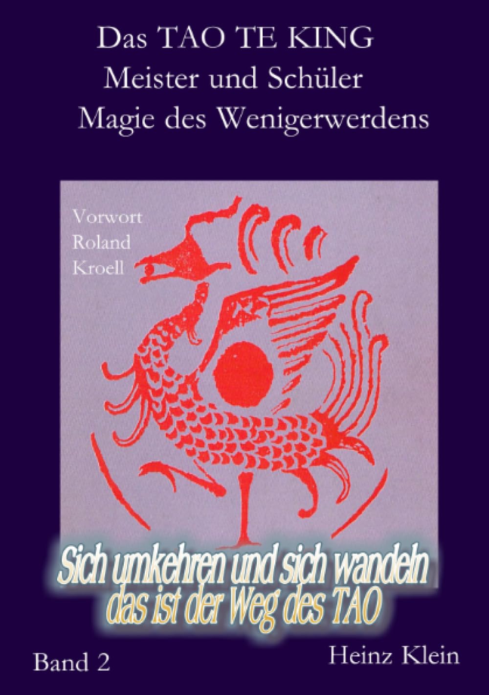 Das TAO TE KING für die neue Zeit Bd. 2 Die Kunst des Wenigerwerdens u. Meister & Schüler: Das TAO TE KING für die neue Zeit Bd. 2 Philosophy