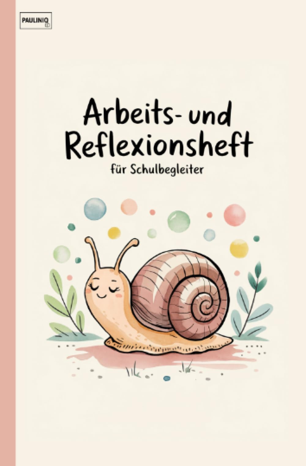 Arbeits- und Reflexionsheft für Schulbegleiter book