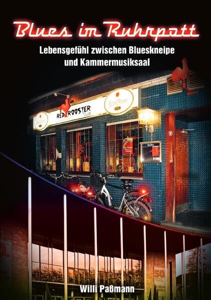 Blues im Ruhrpott: Lebensgefühl zwischen Blueskneipe und Kammermusiksaal Media & Communication