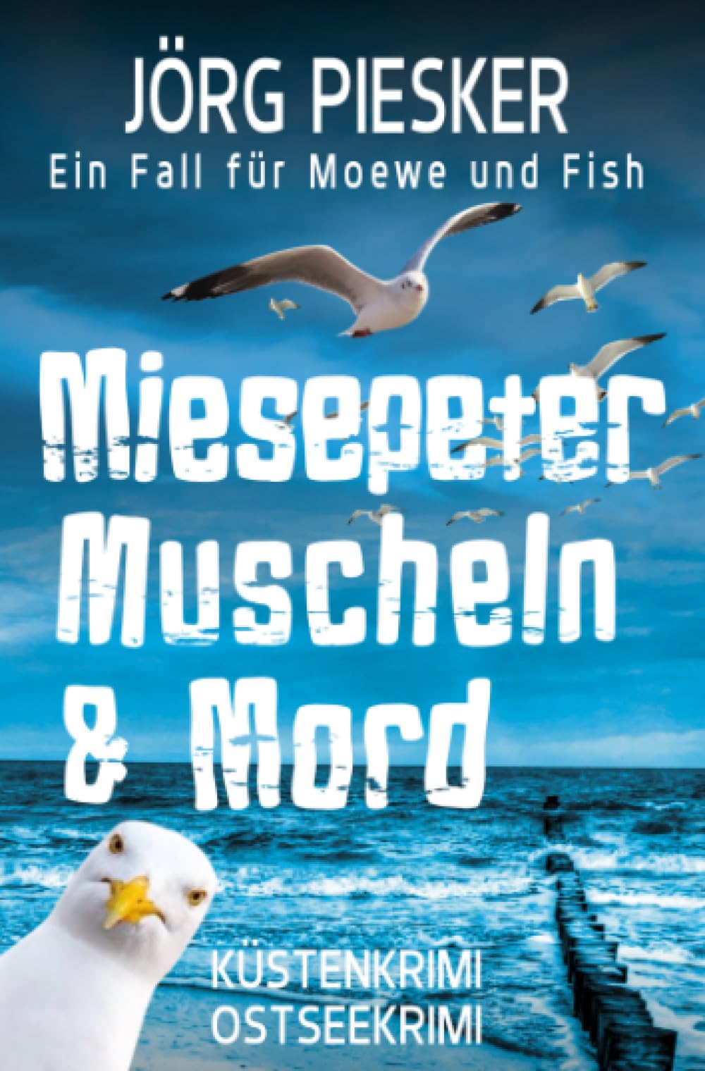 Miesepeter, Muscheln & Mord: Ein Fall für Moewe & Fish: Ein Fall für Moewe & Fish (Moewe und Fish ermitteln) Humour & Satire