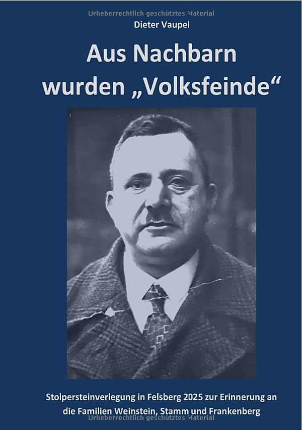Aus Nachbarn wurden "Volksfeinde": Stolpersteine in Felsberg 2025 zur Erinnerung an die Familien Weinstein, Stamm und Frankenberg German history