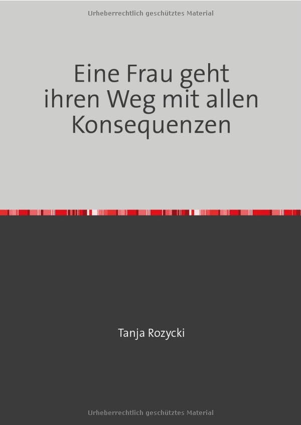 Eine Frau geht ihren Weg mit allen Konsequenzen: (PTBS vor 2010 diagnostiziert (2006) und 2021 PTBS überwunden auch Systemsprenger genannt) Personalities