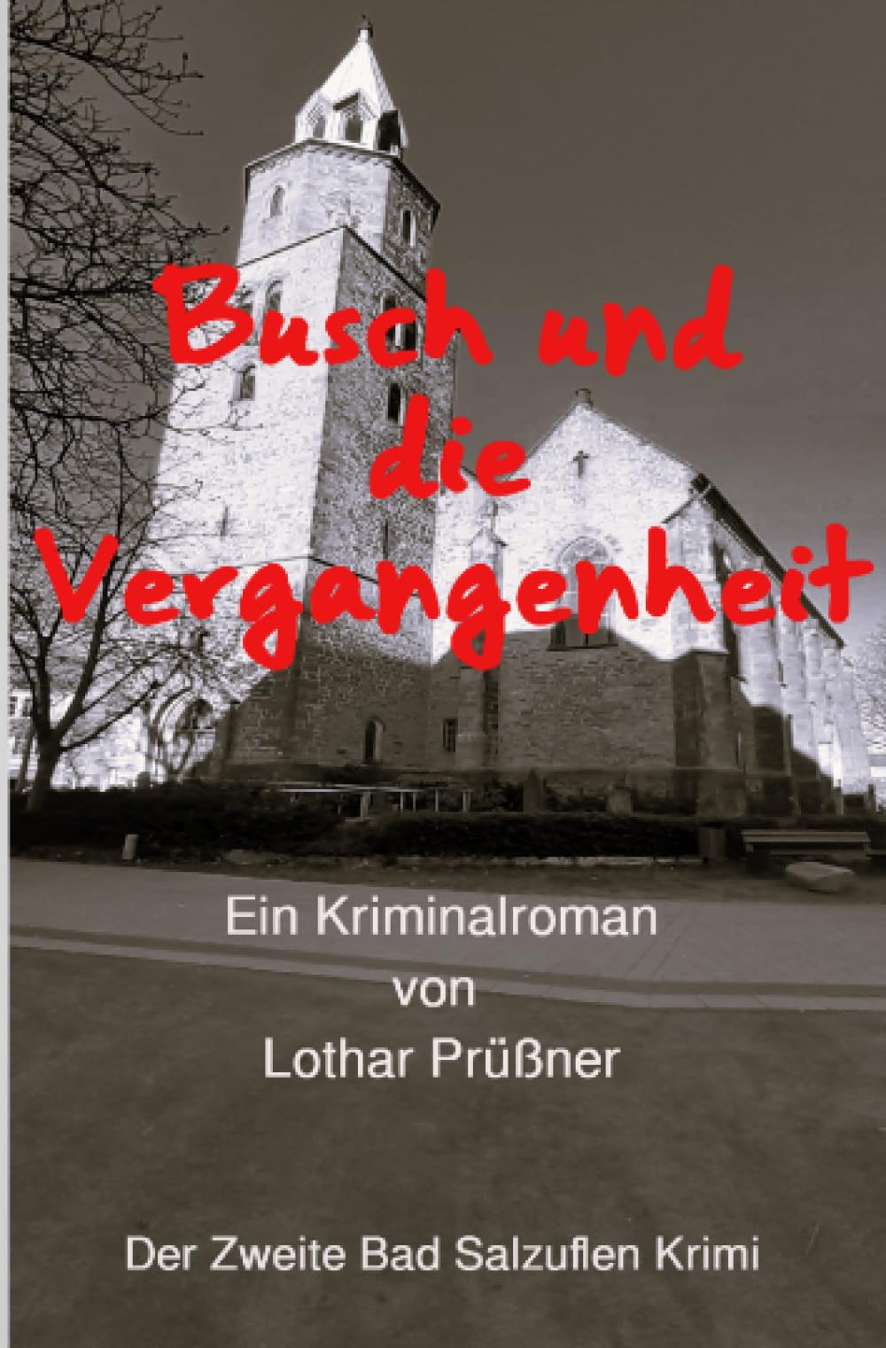 Busch und die Vergangenheit: Der Zweite Bad Salzuflen Krimi Historical Fiction