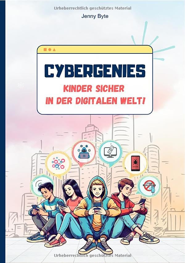 CYBERGENIES / Cybergenies -Kinder sicher in der digitalen Welt Computer Science
