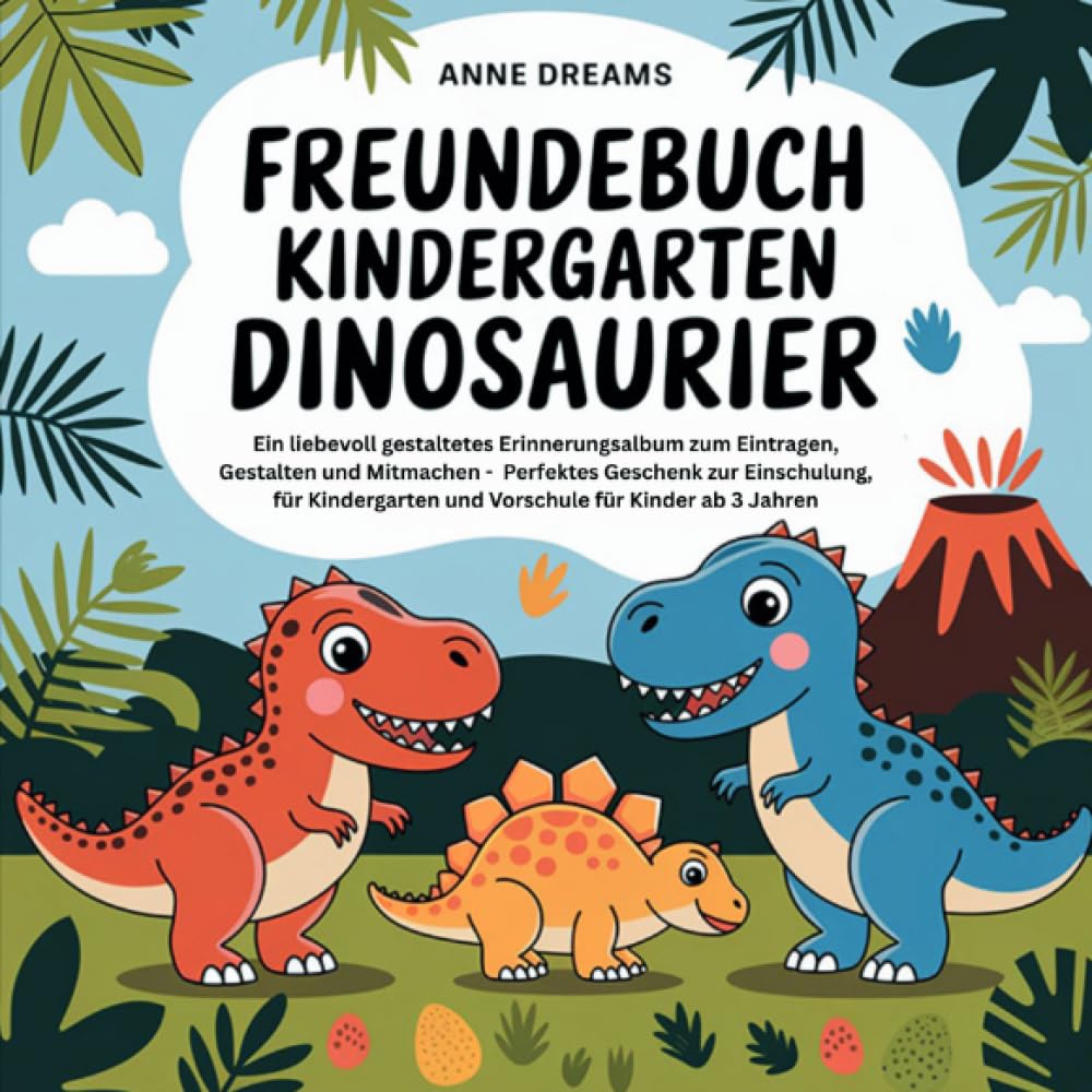 Freundebuch Kindergarten Dinosaurier: Ein liebevoll gestaltetes Erinnerungsalbum zum Eintragen, Gestalten und Mitmachen - Perfektes Geschenk zur ... und Vorschule für Kinder ab 3 Jahren Living & Furnishing
