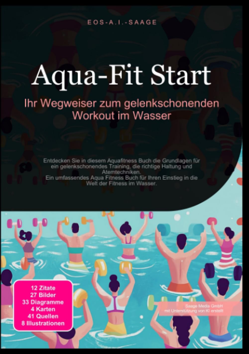 Aqua-Fit Start: Ihr Wegweiser zum gelenkschonenden Workout im Wasser: Entdecken Sie in diesem Aquafitness Buch die Grundlagen für ein gelenkschonendes ... Einstieg in die Welt der Fitness im Wasser. Health, Nutrition & Fitness