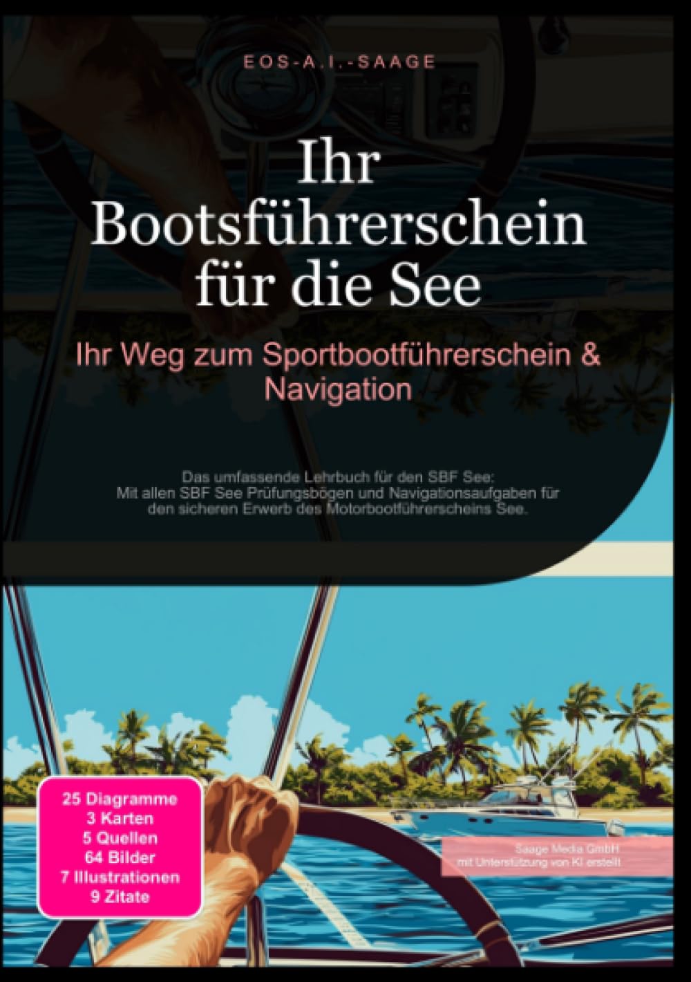 Ihr Bootsführerschein für die See: Ihr Weg zum Sportbootführerschein & Navigation: Das umfassende Lehrbuch für den SBF See: Mit allen SBF See ... Erwerb des Motorbootführerscheins See. Psychology
