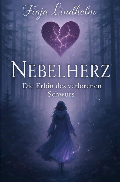 Nebelherz - Die Erbin des verlorenen Schwurs Fairy Tales & Legends