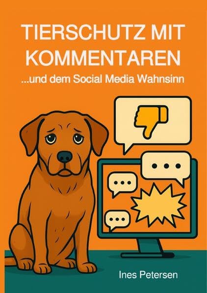 Tierschutz mit Kommentaren: ...und der Social Media Wahnsinn Pets