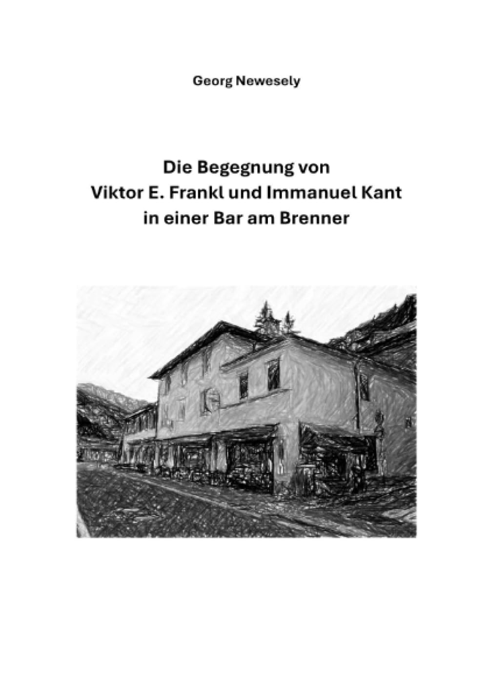 Die Begegnung von Viktor E. Frankl und Immanuel Kant in einer Bar am Brenner: DE Philosophy