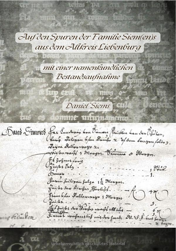 Auf den Spuren der Familie Siem(en)s aus dem Altkreis Liebenburg: Mit einer namenkundlichen Bestandsaufnahme Politics & History
