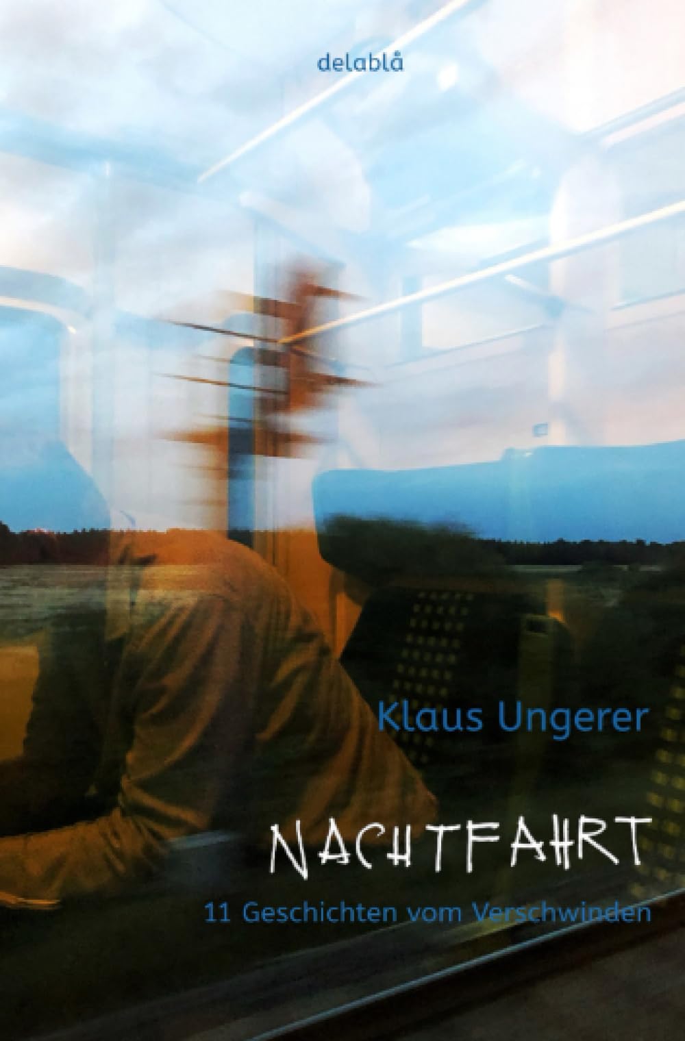 Nachtfahrt: 11 Geschichten vom Verschwinden Contemporary literature
