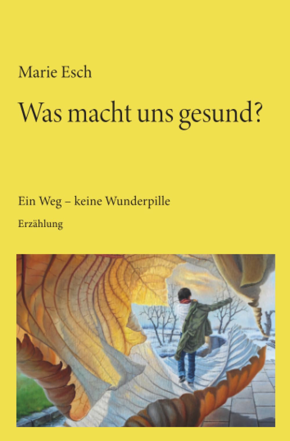 Was macht uns gesund?: Ein Weg – keine Wunderpille Personalities