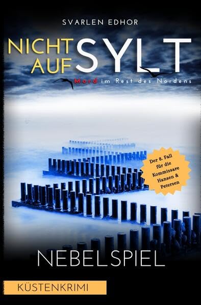 Mord im Rest des Nordens / NICHT AUF SYLT - Mord im Rest des Nordens Band 8: Nebelspiel - Buchhandelsausgabe: Buchhandelsausgabe: Cover matt, Format: 12x19 cm book