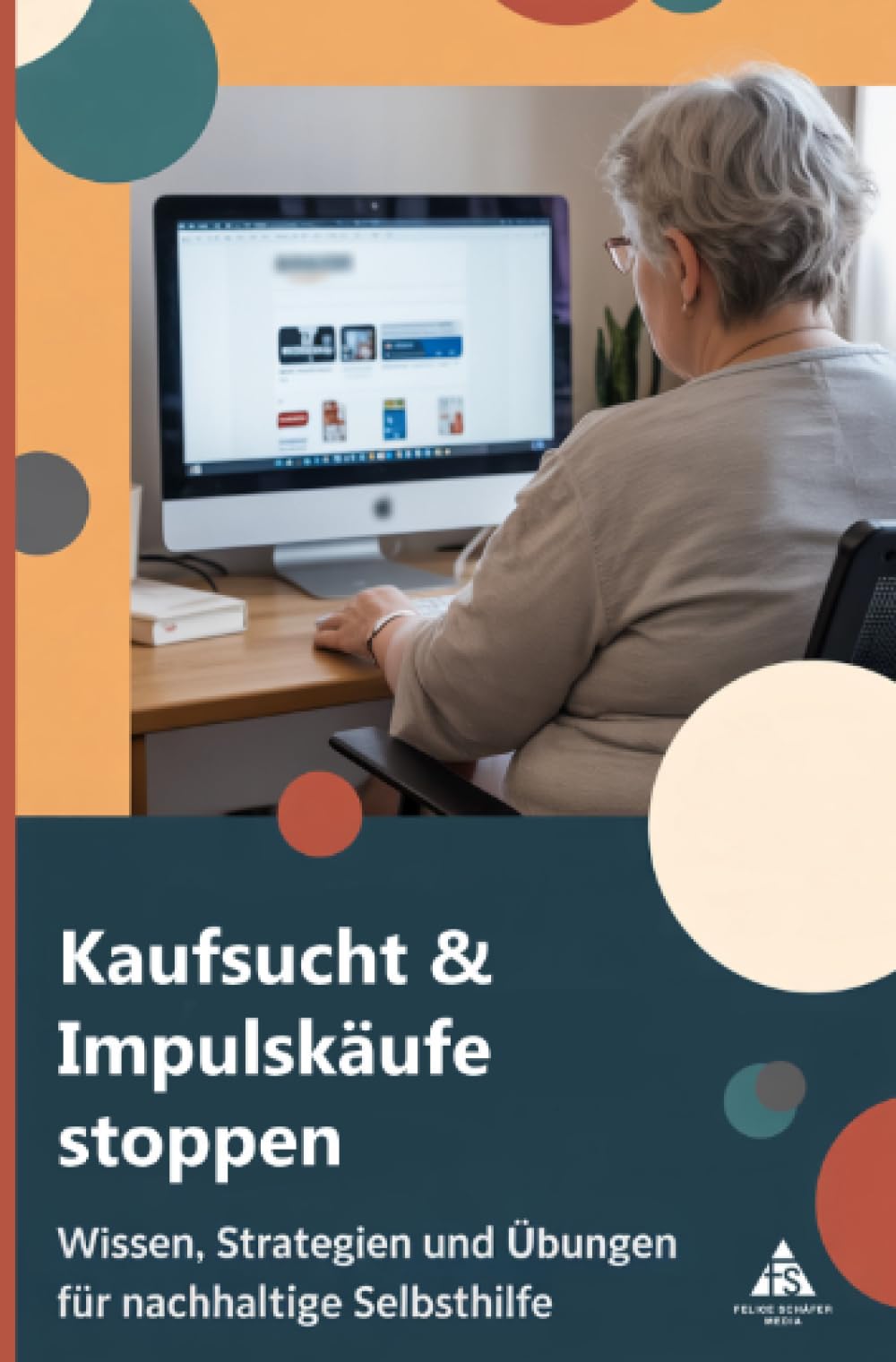 Kaufsucht & Impulskäufe stoppen: Wissen, Strategien und Übungen für nachhaltige Selbsthilfe Study Guides