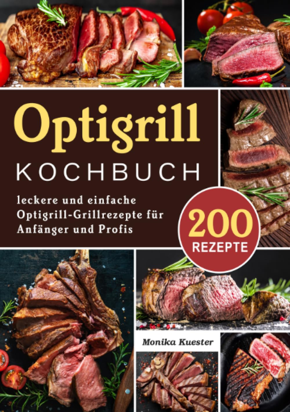 Optigrill Kochbuch: 200 leckere und einfache Optigrill- Grillrezepte für Anfänger und Profis Leisure, Home & Garden