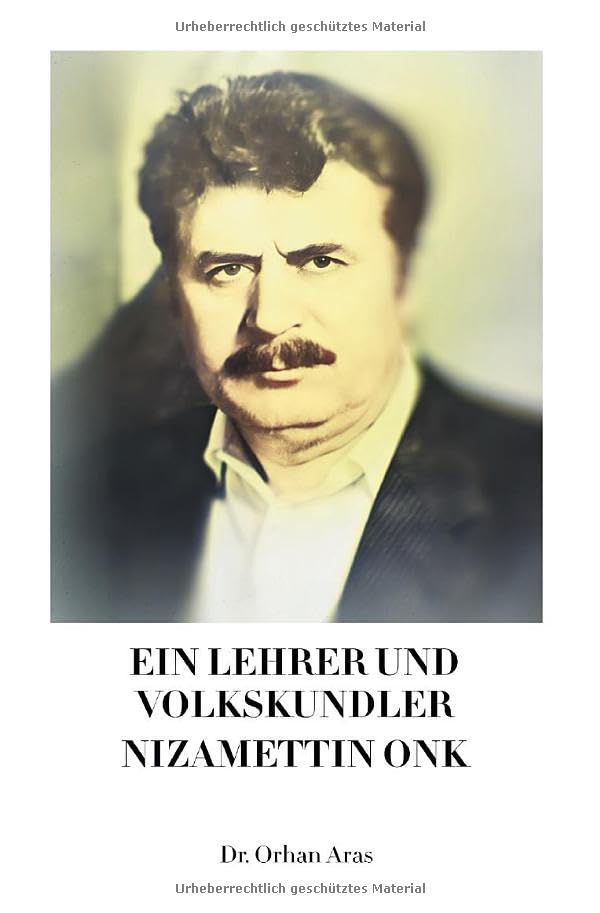 Ein Lehrer und Volkskundler Nizamettin Onk: Nizamettin Onk Personalities