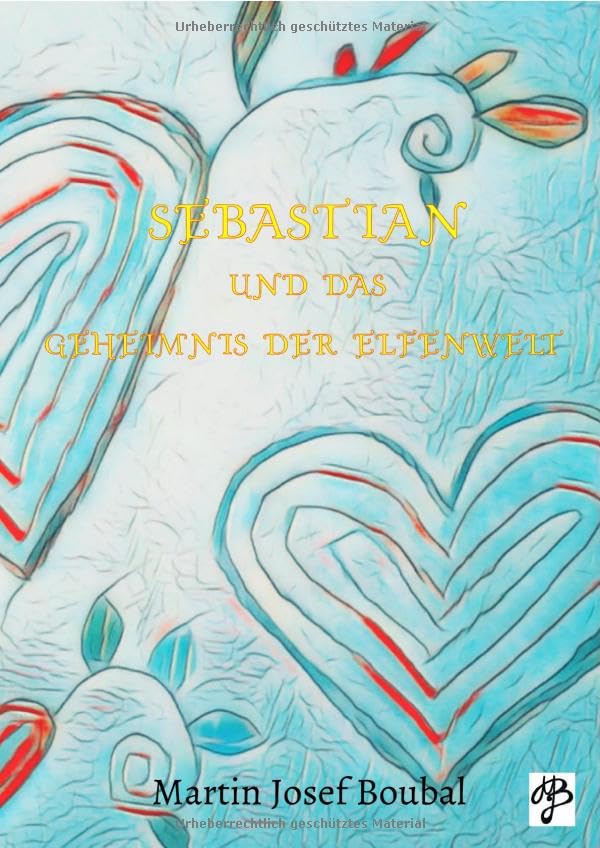 Sebastian und die Elfenwelt / Sebastian und das Geheimnis der Elfenwelt Novels & Short Stories