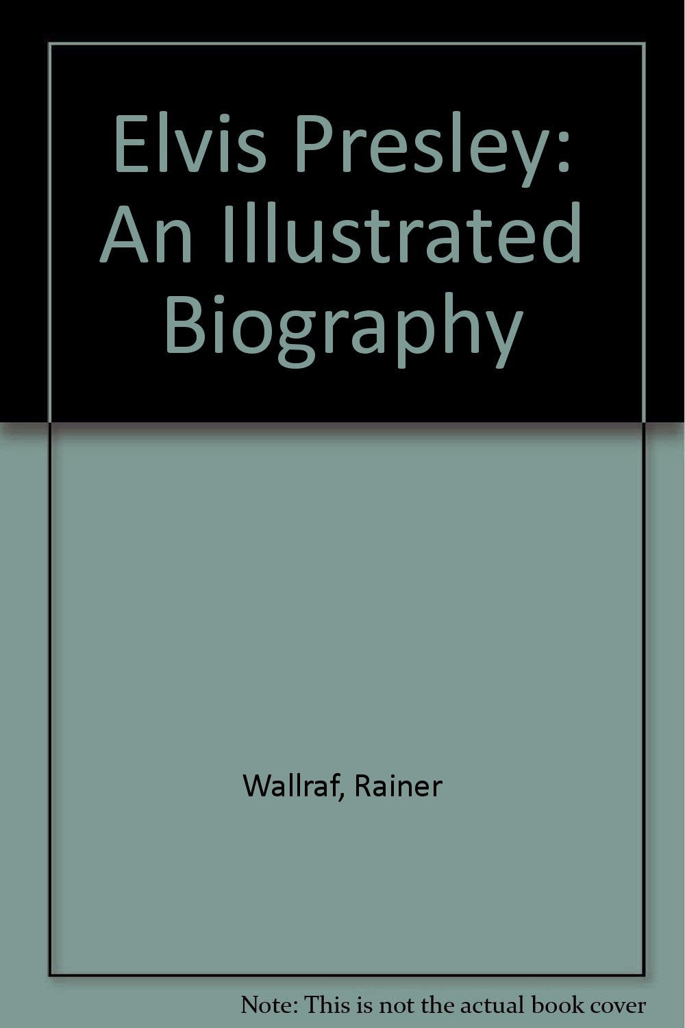 Elvis Presley: An Illustrated Biography Books