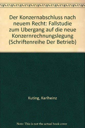 Der Konzernabschluss nach neuem Recht. Fallstudie zum Übergang auf die neue Rechnungslegung Law