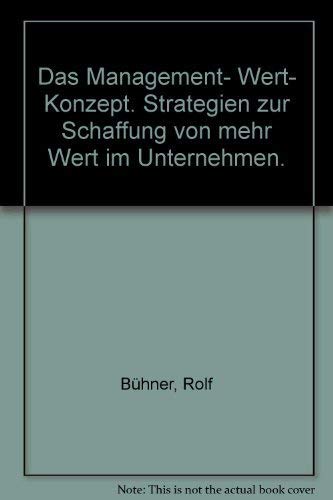 Das Management-Wert-Konzept: Strategien zur Schaffung von mehr Wert im Unternehmen Law