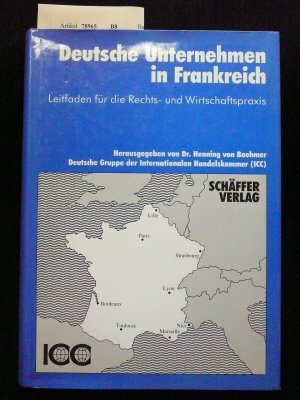 Deutsche Unternehmen in Frankreich: Leitfaden fur die Rechts- und Wirtschaftspraxis (German Edition) book