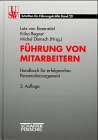 Führung von Mitarbeitern. Handbuch für erfolgreiches Personalmanagement Media & Communication