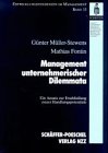Management unternehmerischer Dilemmata: Ein Ansatz zur Erschließung neuer Handlungspotentiale Law