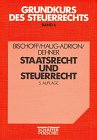 Grundkurs des Steuerrechts, Bd.6, Staatsrecht und Steuerrecht Law