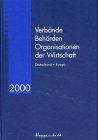 Verbände, Behörden, Organisationen der Wirtschaft, Ausgabe 2000: Deutschland und Europa Law