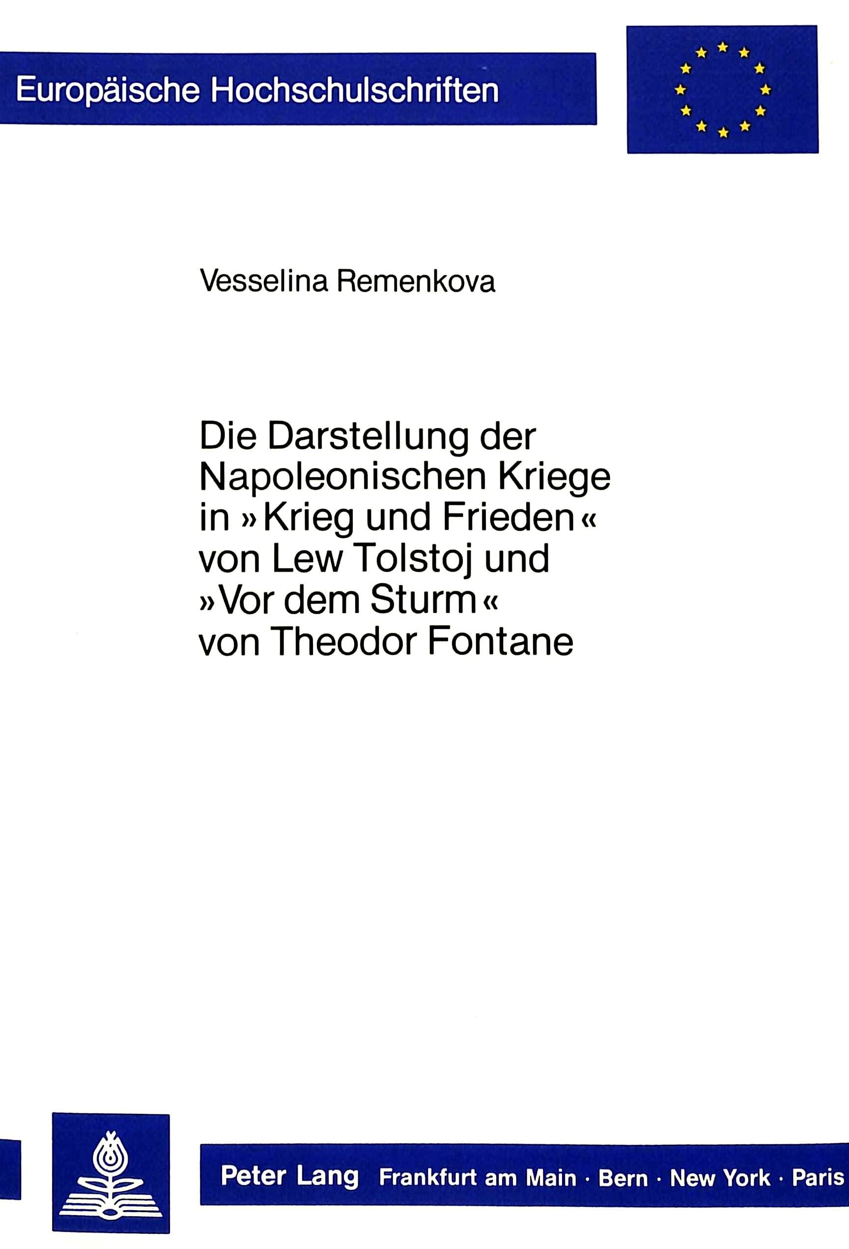 Die Darstellung der Napoleonischen Kriege in «Krieg und Frieden» von Lew Tolstoj und «Vor dem Sturm» von Theodor Fontane Contemporary literature Books