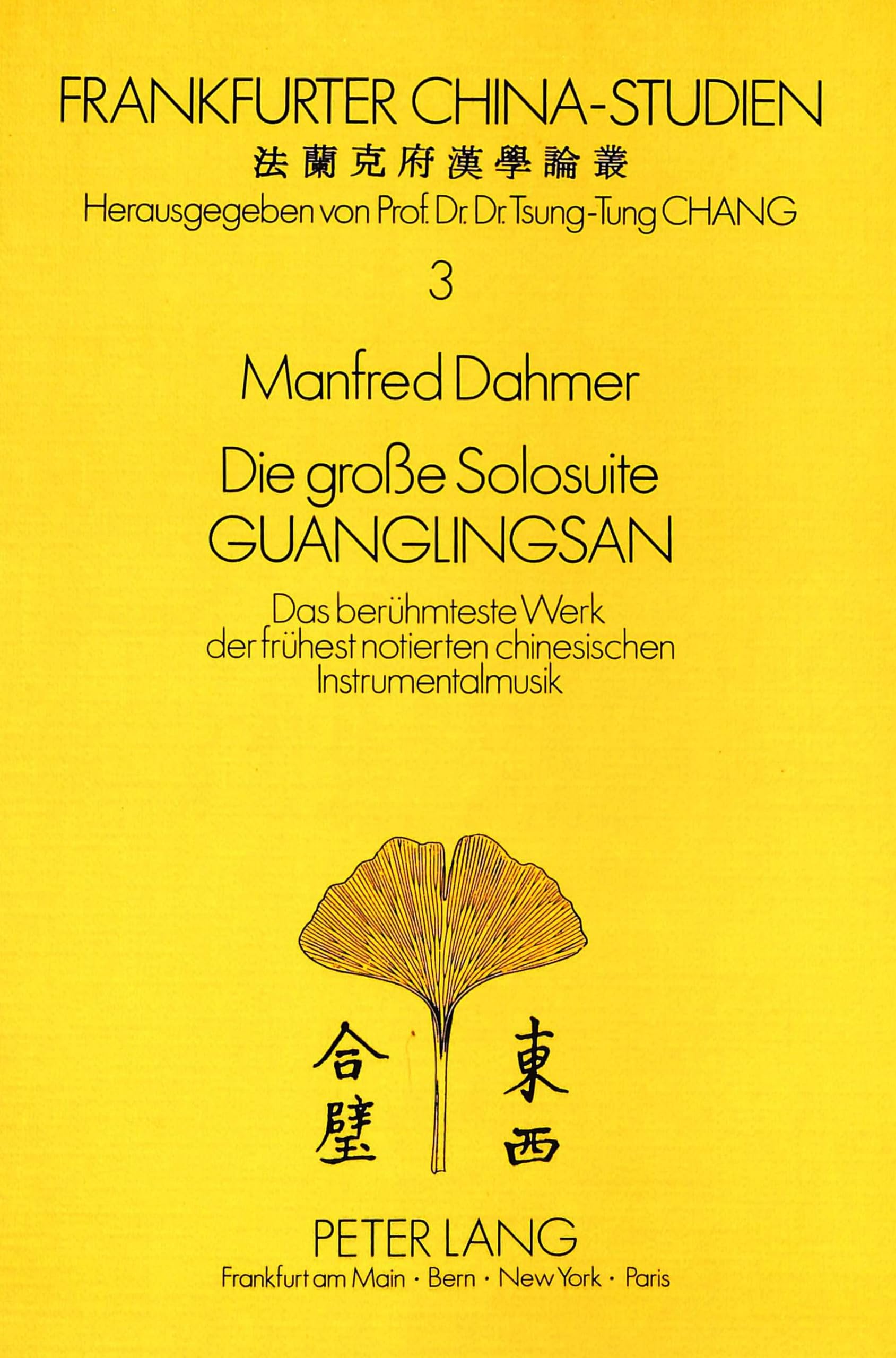 Die grosse Solosuite Guanglingsan: Das berühmteste Werk der frühest notierten chinesischen Instrumentalmusik (Frankfurter China-Studien, Band 3) Contemporary literature