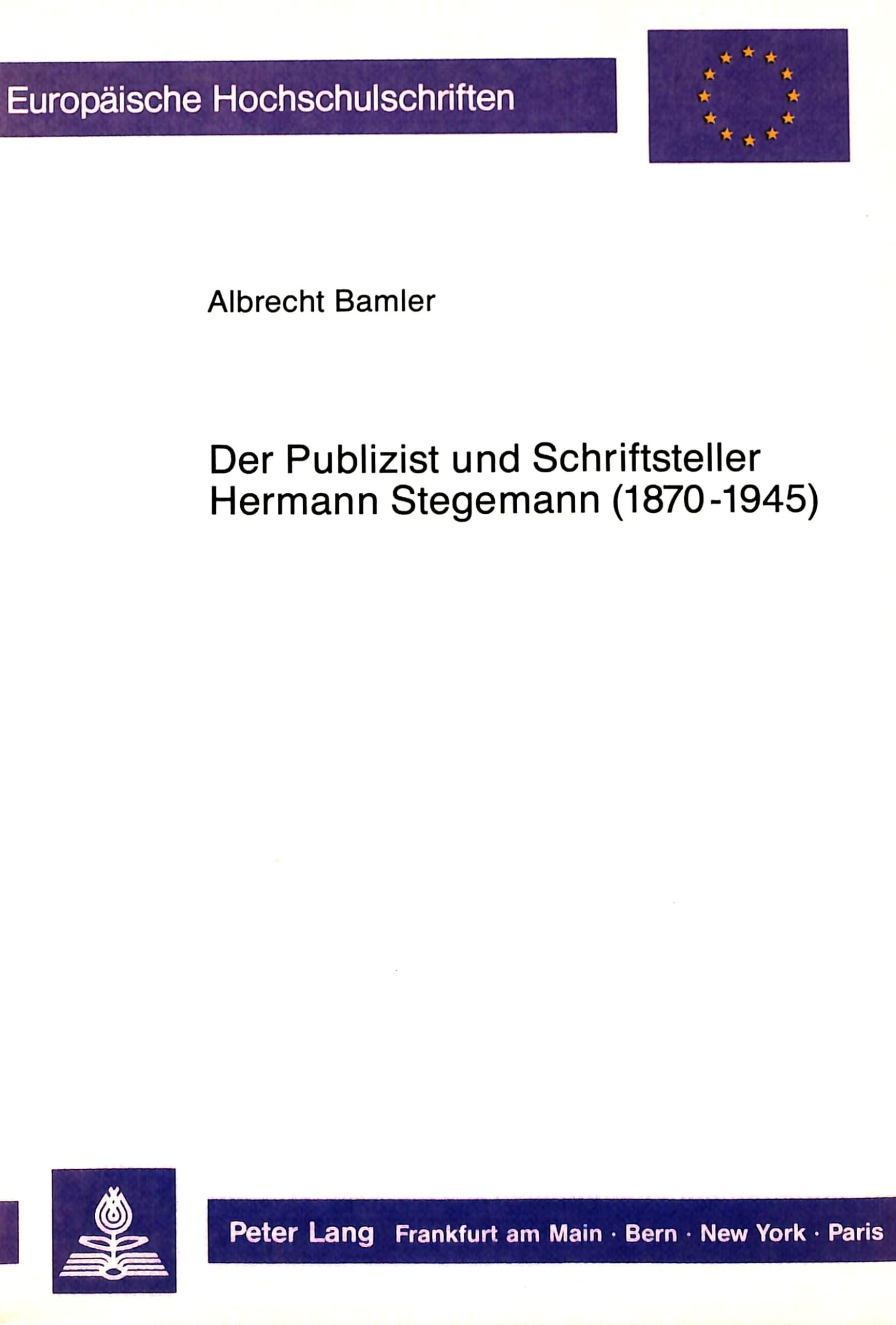 Der Publizist und Schriftsteller Hermann Stegemann (1870-1945) Contemporary literature