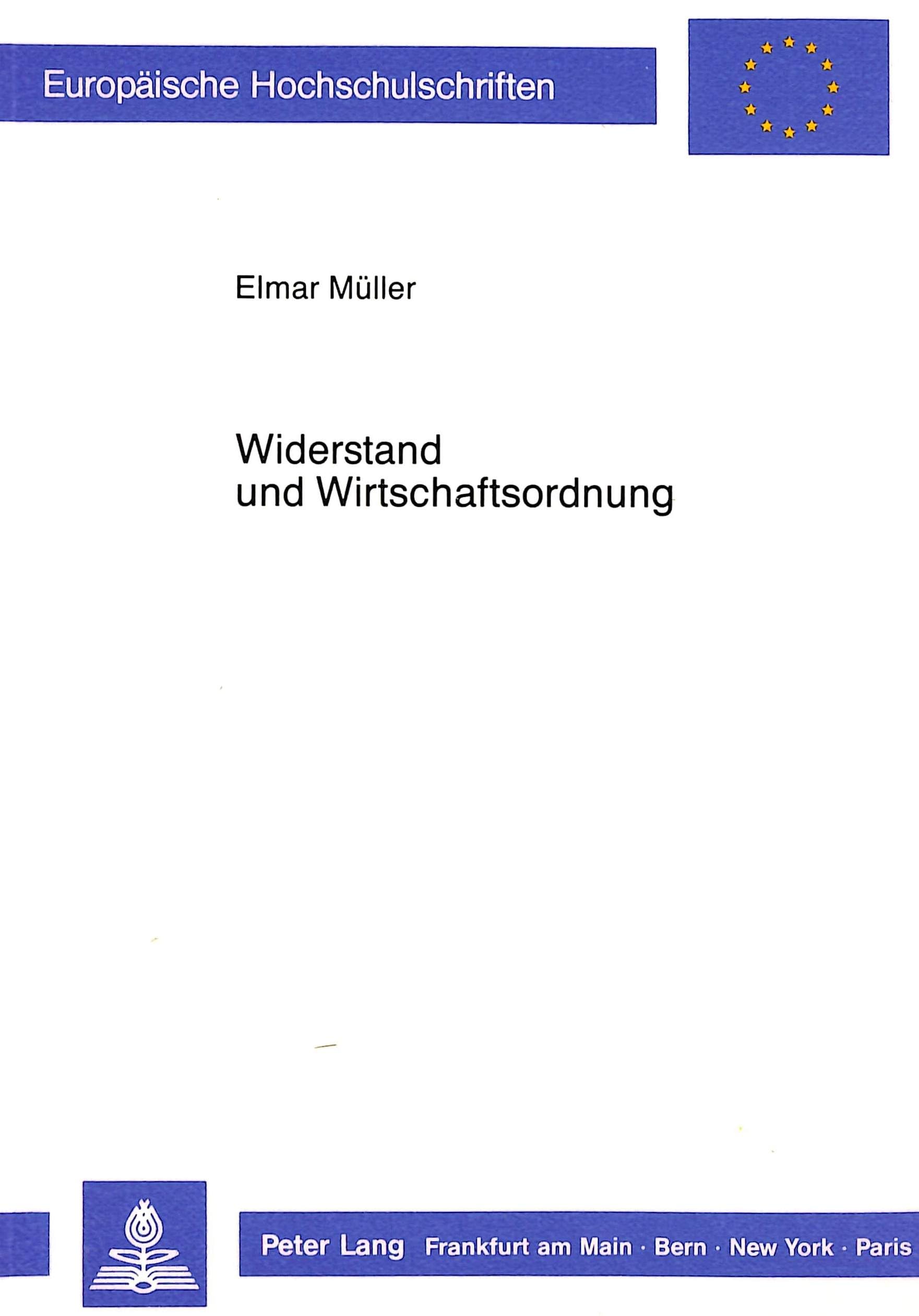 Widerstand und Wirtschaftsordnung: Die wirtschaftspolitischen Konzepte der Widerstandsbewegung gegen das NS-Regime und ihr Einfluß auf die Soziale ... Histoire et sciences auxiliaires, Band 365) Business, Finance & Career