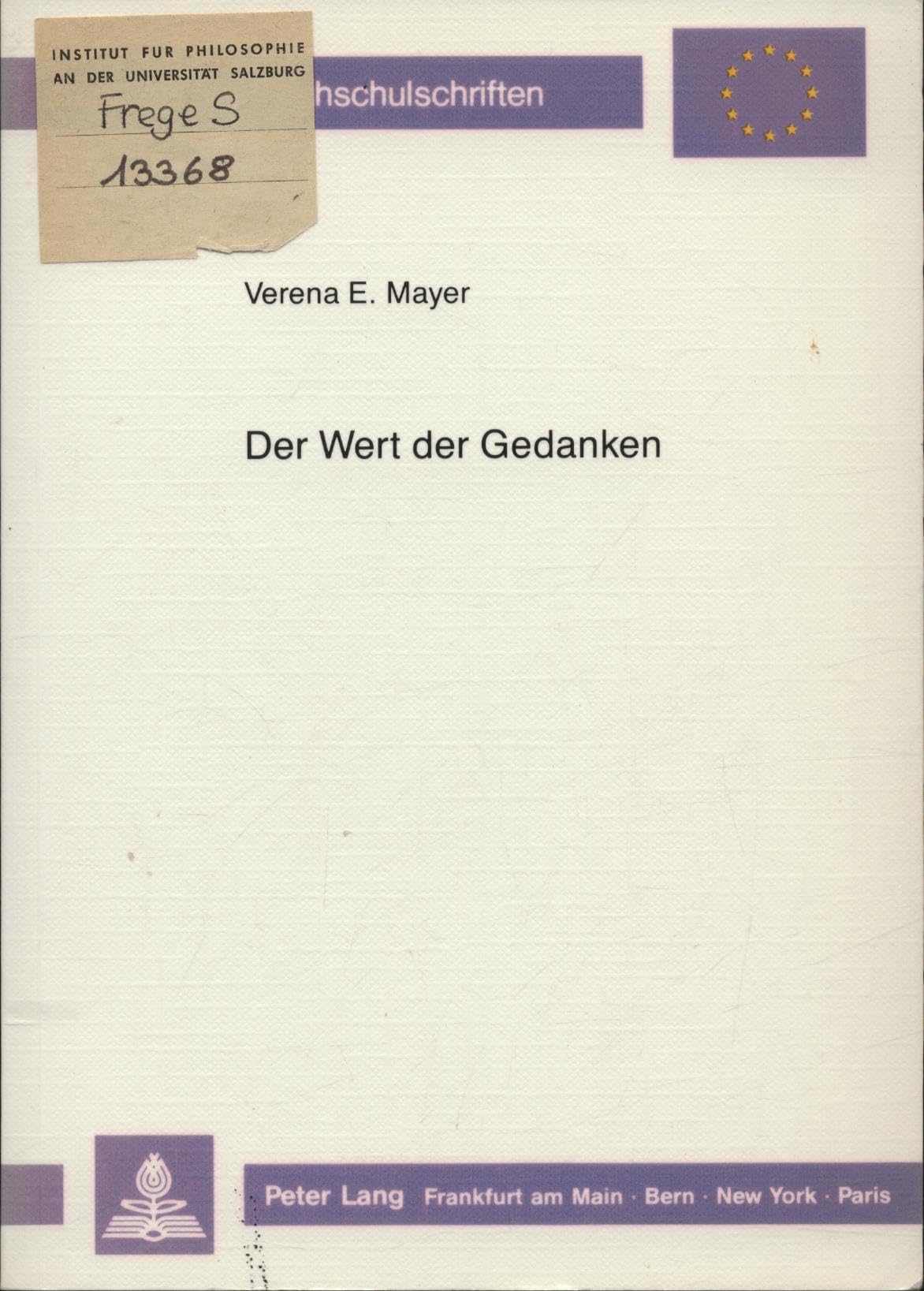 Der Wert Der Gedanken: Die Bedeutungstheorie in Der Philosophischen Logik Gottlob Freges book