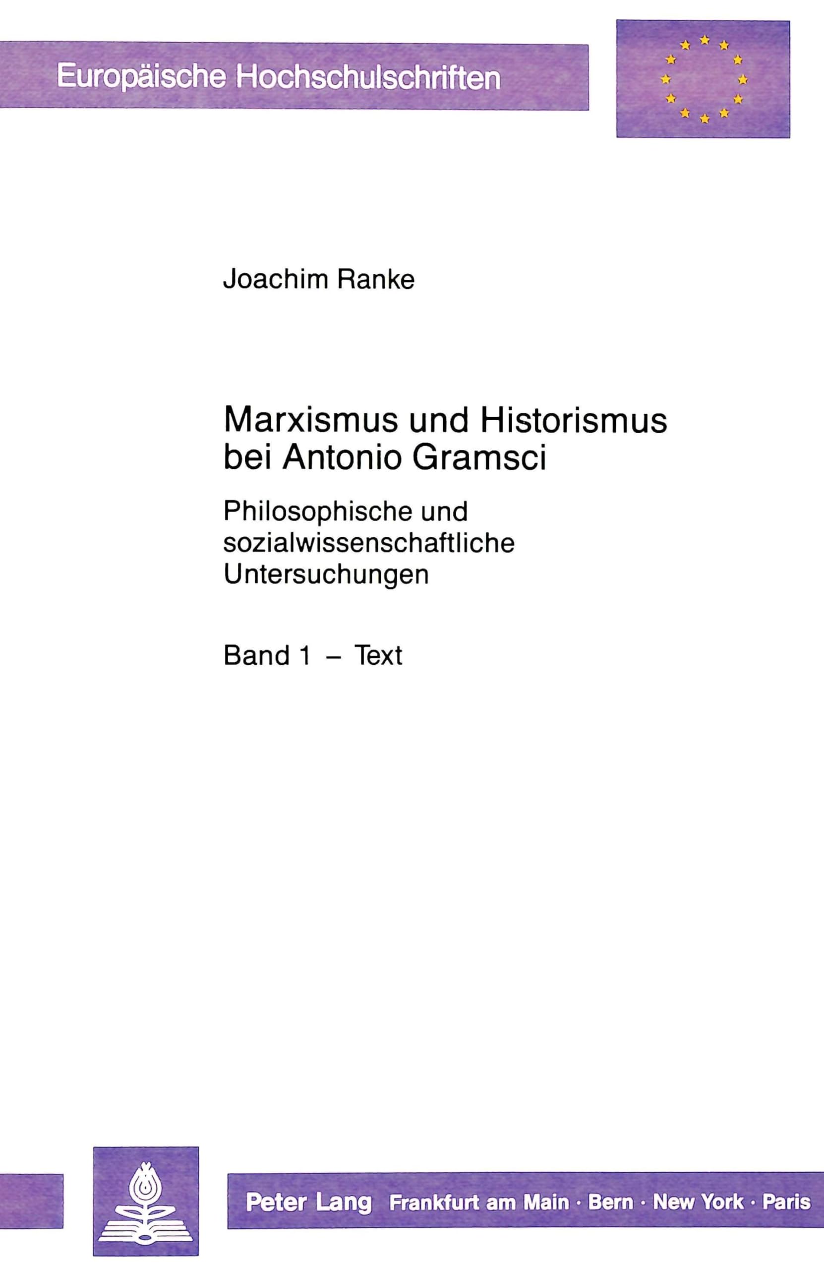 Marxismus und Historismus bei Antonio Gramsci Philosophy