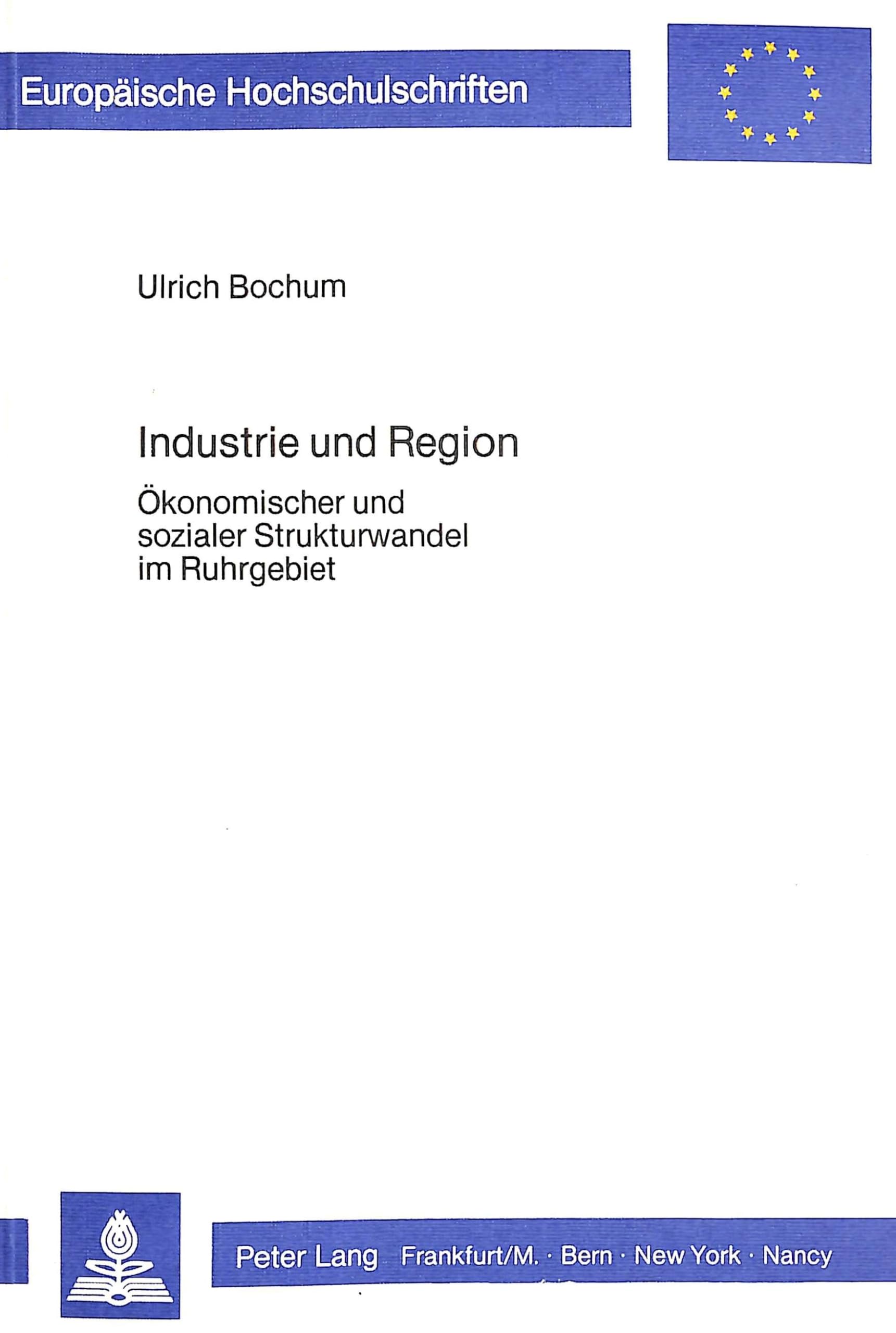 Industrie und Region: Ökonomischer und sozialer Strukturwandel im Ruhrgebiet (Europäische Hochschulschriften / European University Studies / ... Sociology / Série 22: Sociologie, Band 92) Law