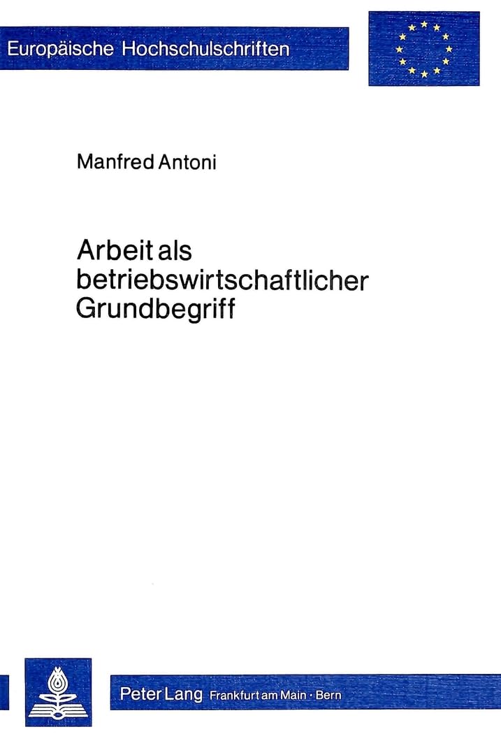 Arbeit als betriebswirtschaftlicher Grundbegriff Law