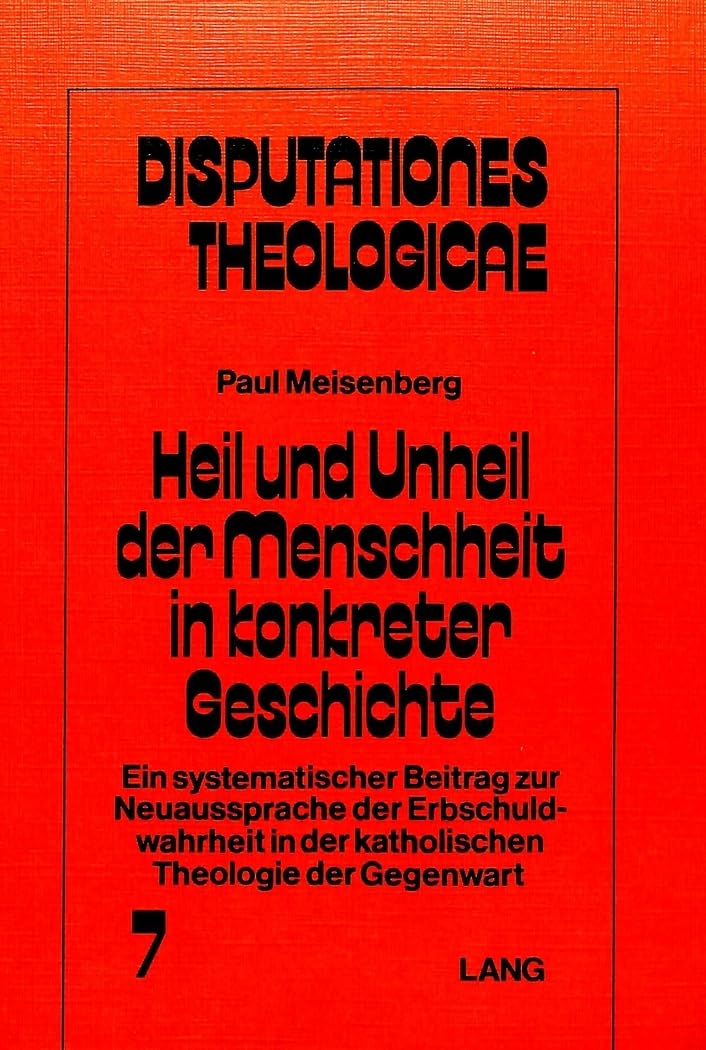 Heil und Unheil der Menschheit in konkreter Geschichte Religion & Esotericism